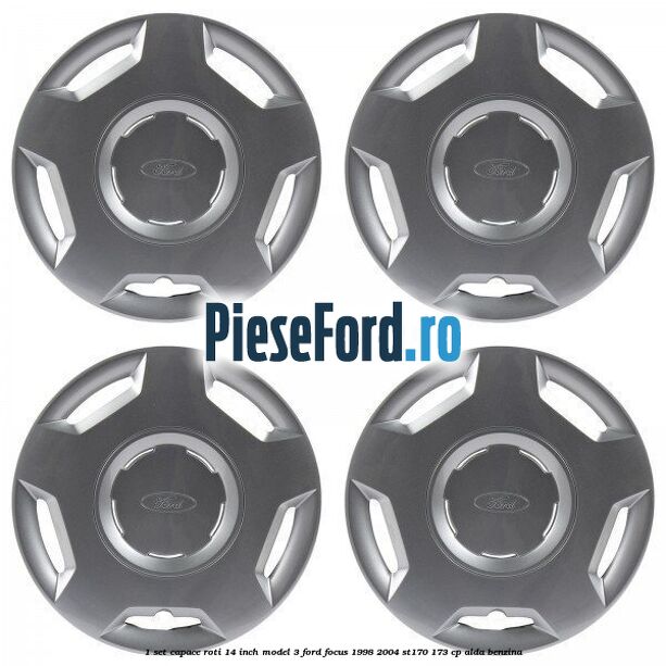 1 Set capace roti 14 inch model 3 Ford Focus 1998-2004 ST170 173 cp 1 Set capace roti 14 inch model 3 Ford Focus 1998-2004 ST170 173 cp ALDA benzina