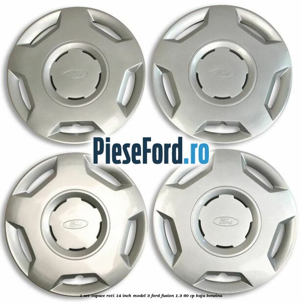 1 Set capace roti 14 inch model 3 Ford Fusion 1.3 60 cp