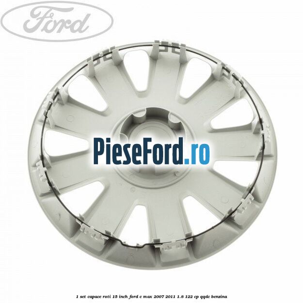 1 Set capace roti 15 inch Ford C-Max 2007-2011 1.8 122 cp QQDC benzina
