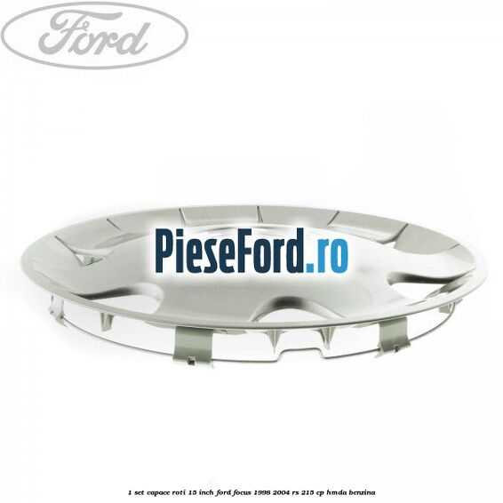 1 Set capace roti 15 inch Ford Focus 1998-2004 RS 215 cp HMDA benzina