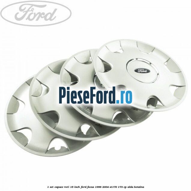 1 Set capace roti 15 inch Ford Focus 1998-2004 ST170 173 cp ALDA benzina