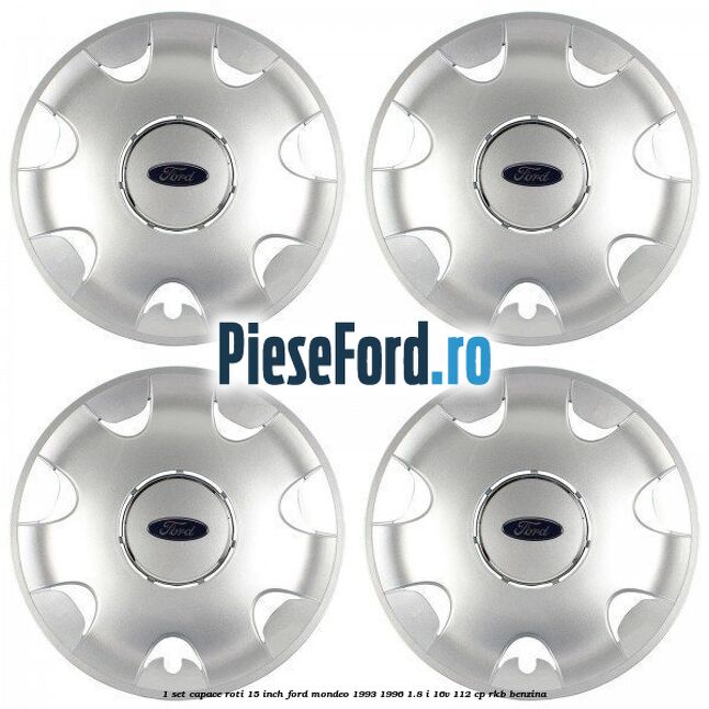 1 Set capace roti 15 inch Ford Mondeo 1993-1996 1.8 i 16V 112 cp RKB benzina
