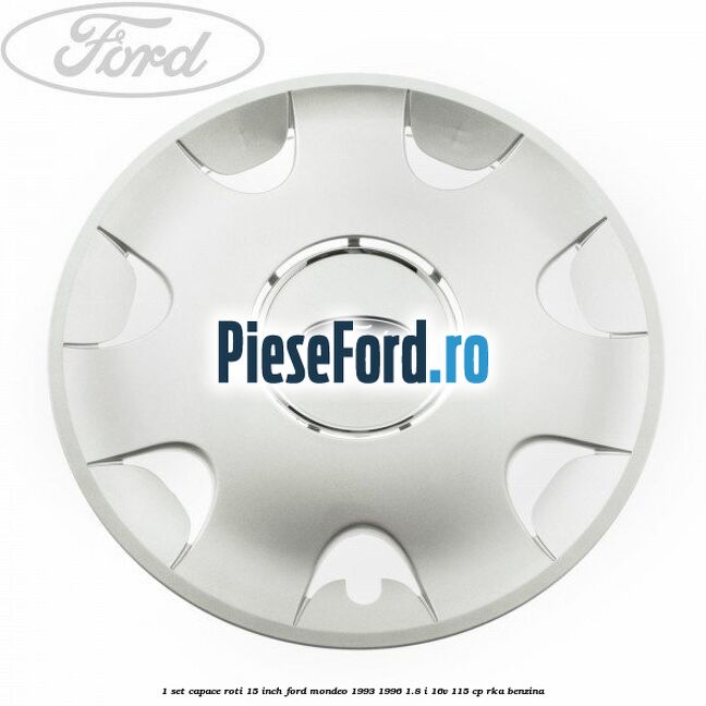 1 Set capace roti 15 inch Ford Mondeo 1993-1996 1.8 i 16V 115 cp 1 Set capace roti 15 inch Ford Mondeo 1993-1996 1.8 i 16V 115 cp RKA benzina