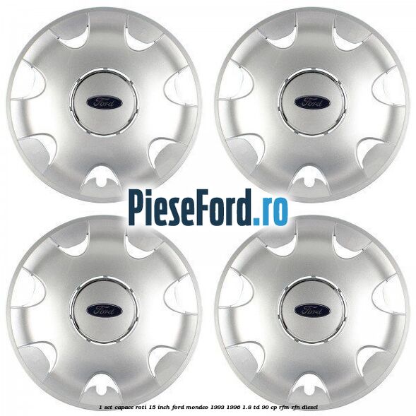 1 Set capace roti 15 inch Ford Mondeo 1993-1996 1.8 TD 90 cp RFM, RFN diesel