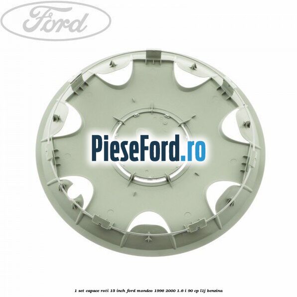 1 Set capace roti 15 inch Ford Mondeo 1996-2000 1.6 i 90 cp L1J benzina