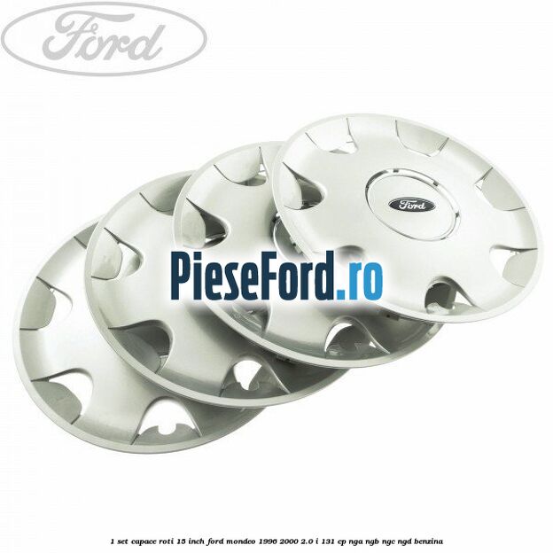 1 Set capace roti 15 inch Ford Mondeo 1996-2000 2.0 i 131 cp NGA, NGB, NGC, NGD benzina