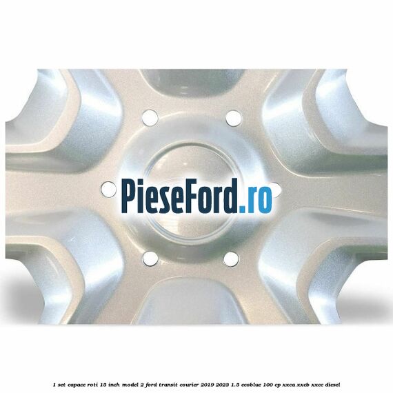 1 Set capace roti 15 inch model 2 Ford Transit Courier 2019-2023 1.5 EcoBlue 100 cp XXCA, XXCB, XXCC diesel