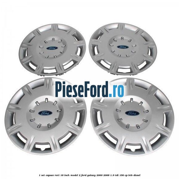 1 Set capace roti 16 inch model 2 Ford Galaxy 2000-2006 1.9 TDI 150 cp BTB diesel