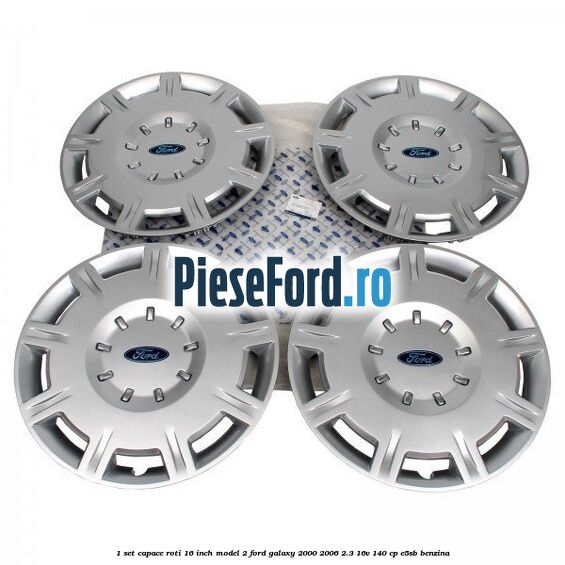 1 Set capace roti 16 inch model 2 Ford Galaxy 2000-2006 2.3 16V 140 cp E5SB benzina