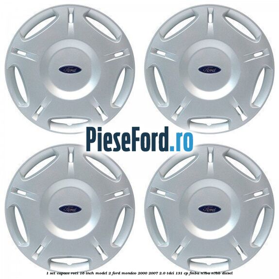 1 Set capace roti 16 inch model 2 Ford Mondeo 2000-2007 2.0 TDCi 131 cp FMBA, N7BA, N7BB diesel