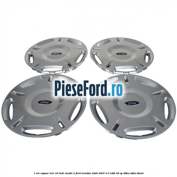 1 Set capace roti 16 inch model 2 Ford Mondeo 2000-2007 2.0 TDDI 90 cp D5BA, SDBA diesel