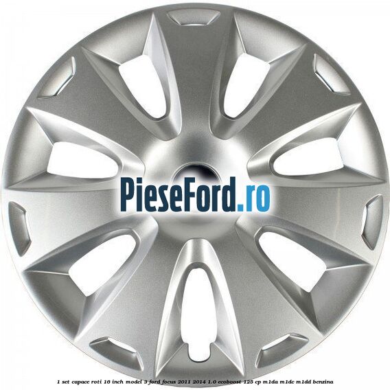 1 Set capace roti 16 inch model 3 Ford Focus 2011-2014 1.0 EcoBoost 125 cp M1DA, M1DC, M1DD benzina