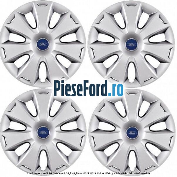 1 Set capace roti 16 inch model 3 Ford Focus 2011-2014 2.0 ST 250 cp R9DA, R9DB, R9DC, R9DD benzina