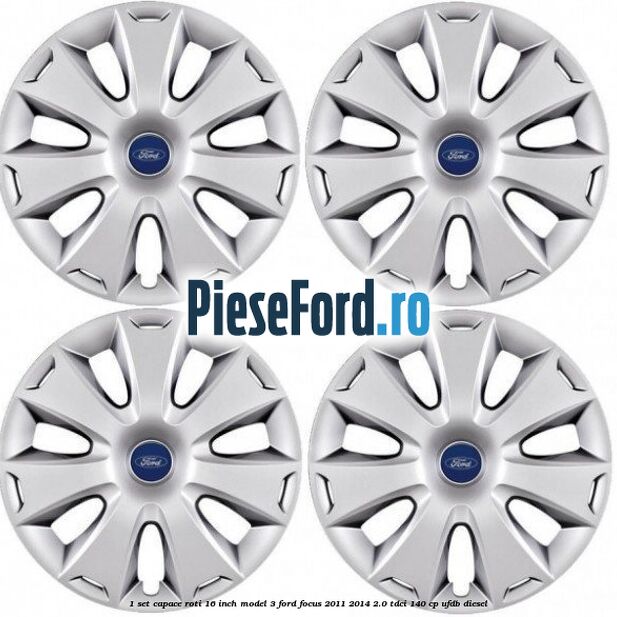 1 Set capace roti 16 inch model 3 Ford Focus 2011-2014 2.0 TDCi 140 cp 1 Set capace roti 16 inch model 3 Ford Focus 2011-2014 2.0 TDCi 140 cp UFDB diesel
