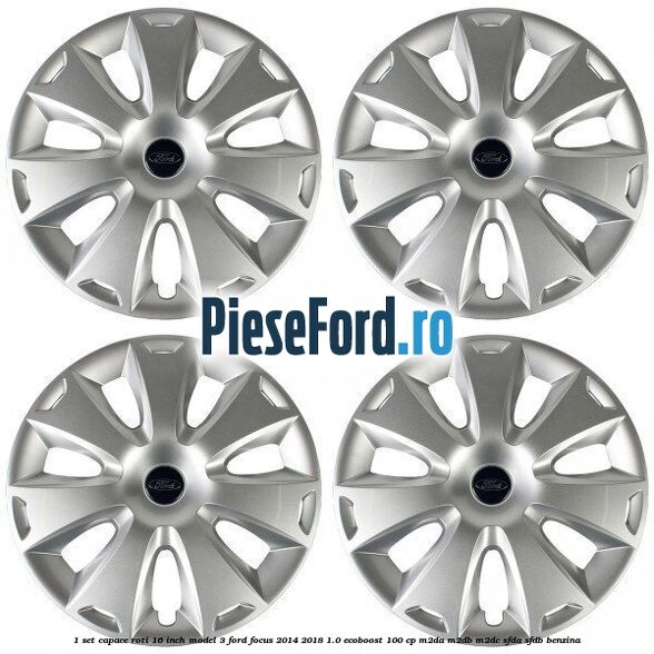 1 Set capace roti 16 inch model 3 Ford Focus 2014-2018 1.0 EcoBoost 100 cp