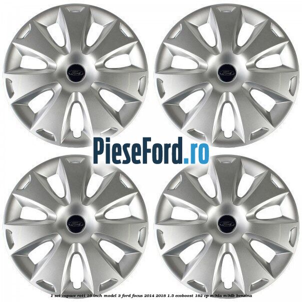 1 Set capace roti 16 inch model 3 Ford Focus 2014-2018 1.5 EcoBoost 182 cp