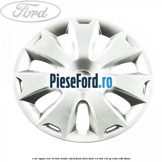 1 Set capace roti 16 inch model 3 Ford Focus 2014-2018 1.6 TDCi 115 cp 1 Set capace roti 16 inch model 3 Ford Focus 2014-2018 1.6 TDCi 115 cp T1DA, T1DB diesel