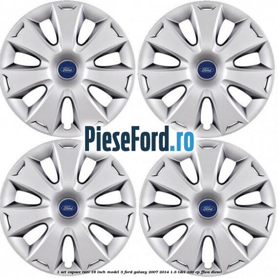 1 Set capace roti 16 inch model 3 Ford Galaxy 2007-2014 1.8 TDCi 100 cp 1 Set capace roti 16 inch model 3 Ford Galaxy 2007-2014 1.8 TDCi 100 cp FFWA diesel