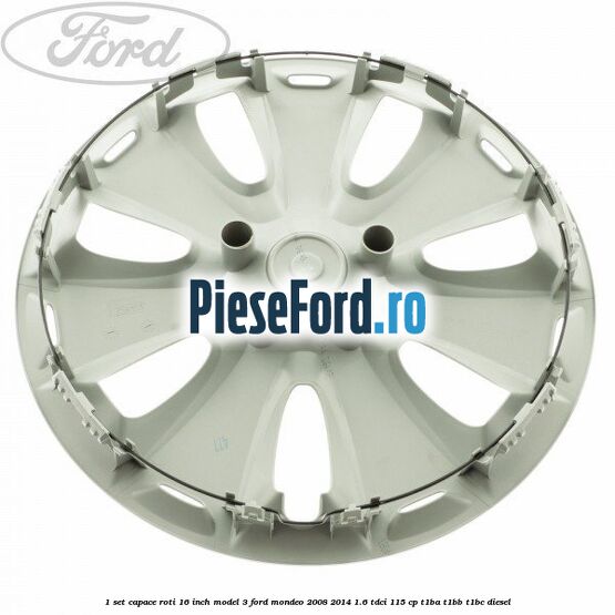 1 Set capace roti 16 inch model 3 Ford Mondeo 2008-2014 1.6 TDCi 115 cp T1BA, T1BB, T1BC diesel