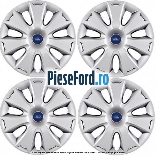 1 Set capace roti 16 inch model 3 Ford Mondeo 2008-2014 1.8 TDCi 100 cp FFBA diesel