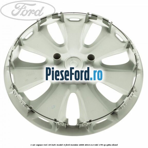 1 Set capace roti 16 inch model 3 Ford Mondeo 2008-2014 2.2 TDCi 175 cp Q4BA diesel