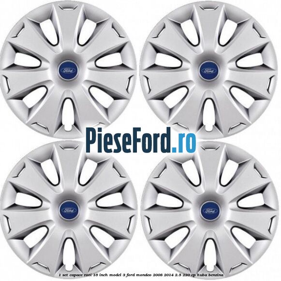 1 Set capace roti 16 inch model 3 Ford Mondeo 2008-2014 2.5 220 cp HUBA benzina