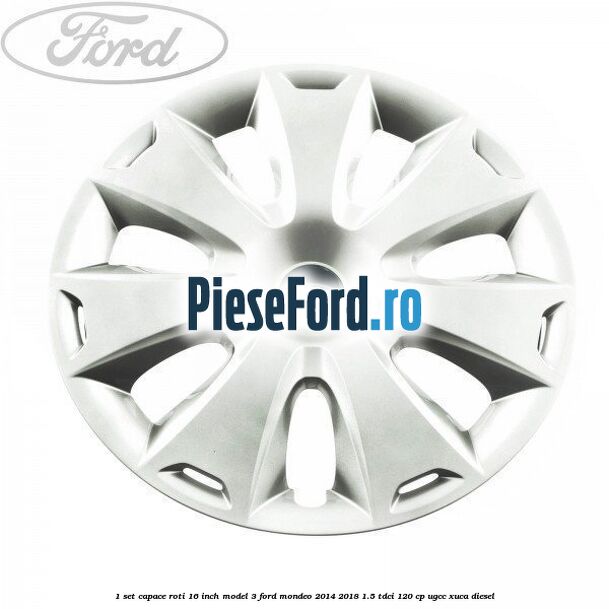 1 Set capace roti 16 inch model 3 Ford Mondeo 2014-2018 1.5 TDCi 120 cp UGCC, XUCA diesel