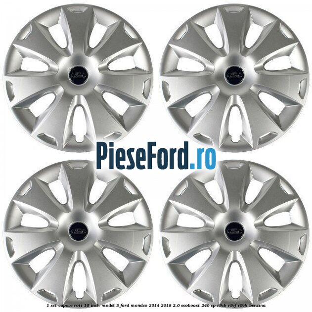 1 Set capace roti 16 inch model 3 Ford Mondeo 2014-2018 2.0 EcoBoost 240 cp R9CB, R9CF, R9CH benzina