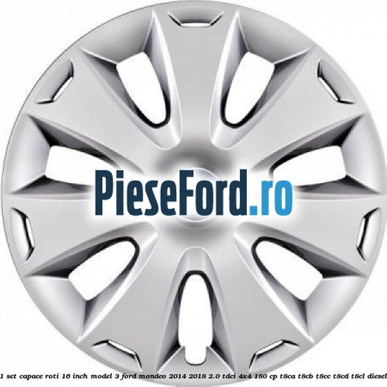 1 Set capace roti 16 inch model 3 Ford Mondeo 2014-2018 2.0 TDCi 4x4 180 cp T8CA, T8CB, T8CC, T8CD, T8CL diesel