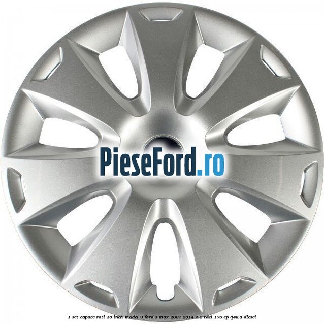 1 Set capace roti 16 inch model 3 Ford S-Max 2007-2014 2.2 TDCi 175 cp Q4WA diesel