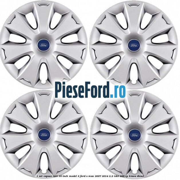 1 Set capace roti 16 inch model 3 Ford S-Max 2007-2014 2.2 TDCi 200 cp KNWA diesel