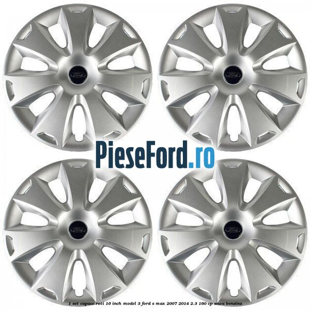 1 Set capace roti 16 inch model 3 Ford S-Max 2007-2014 2.3 160 cp