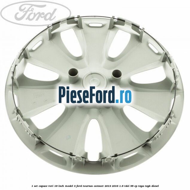 1 Set capace roti 16 inch model 3 Ford Tourneo Connect 2013-2018 1.6 TDCi 95 cp TZGA, TZGB diesel