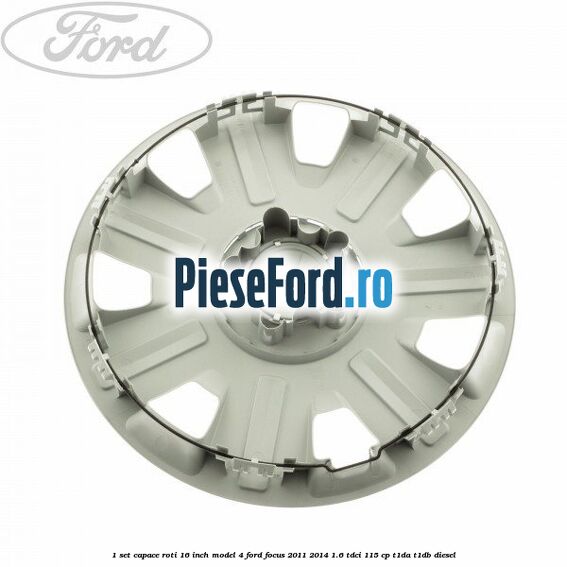 1 Set capace roti 16 inch model 4 Ford Focus 2011-2014 1.6 TDCi 115 cp T1DA, T1DB diesel