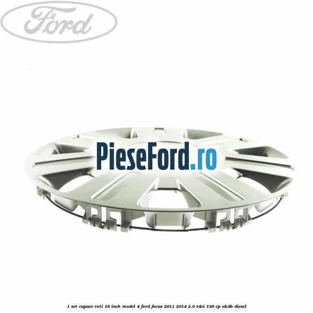 1 Set capace roti 16 inch model 4 Ford Focus 2011-2014 2.0 TDCi 136 cp UKDB diesel