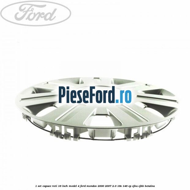 1 Set capace roti 16 inch model 4 Ford Mondeo 2000-2007 2.0 16V 146 cp CJBA, CJBB benzina