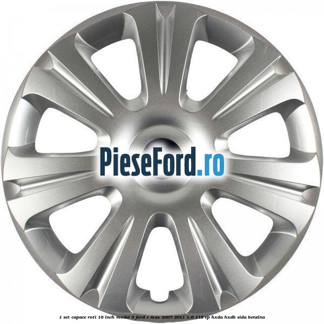 1 Set capace roti 16 inch model 5 Ford C-Max 2007-2011 1.6 116 cp 1 Set capace roti 16 inch model 5 Ford C-Max 2007-2011 1.6 116 cp HXDA, HXDB, SIDA benzina