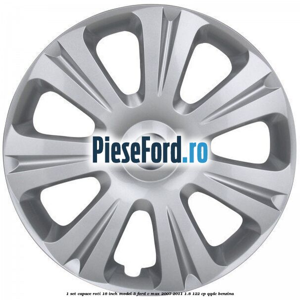 1 Set capace roti 16 inch model 5 Ford C-Max 2007-2011 1.8 122 cp QQDC benzina