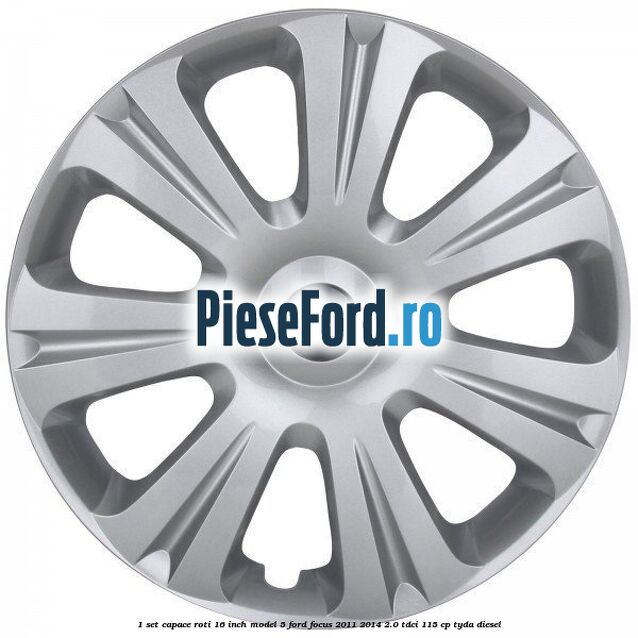 1 Set capace roti 16 inch model 5 Ford Focus 2011-2014 2.0 TDCi 115 cp TYDA diesel