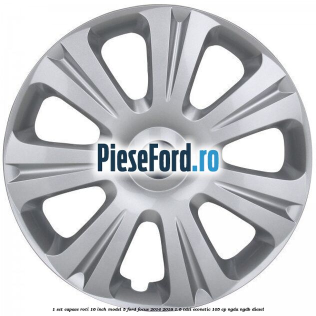 1 Set capace roti 16 inch model 5 Ford Focus 2014-2018 1.6 TDCi ECOnetic 105 cp 1 Set capace roti 16 inch model 5 Ford Focus 2014-2018 1.6 TDCi ECOnetic 105 cp NGDA, NGDB diesel