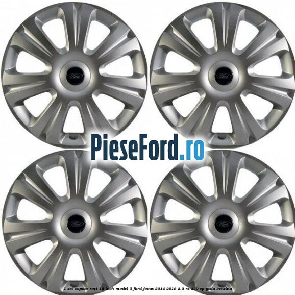 1 Set capace roti 16 inch model 5 Ford Focus 2014-2018 2.3 RS 350 cp YVDA benzina
