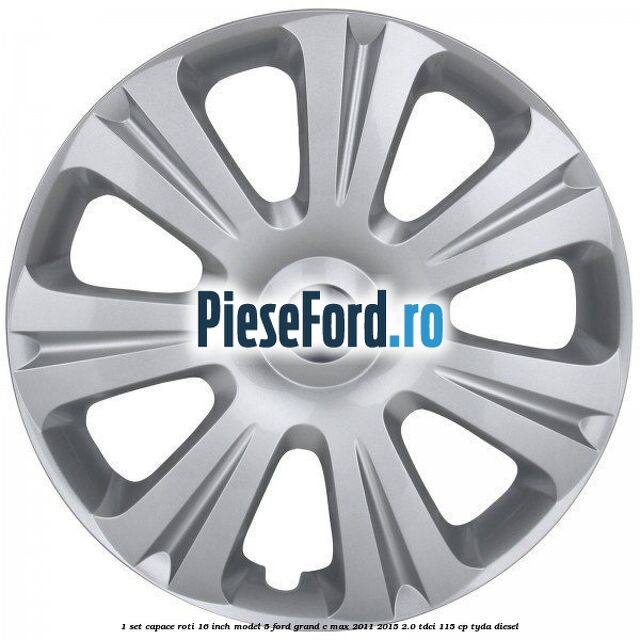 1 Set capace roti 16 inch model 5 Ford Grand C-Max 2011-2015 2.0 TDCi 115 cp 1 Set capace roti 16 inch model 5 Ford Grand C-Max 2011-2015 2.0 TDCi 115 cp TYDA diesel