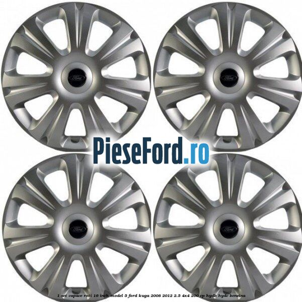 1 Set capace roti 16 inch model 5 Ford Kuga 2008-2012 2.5 4x4 200 cp