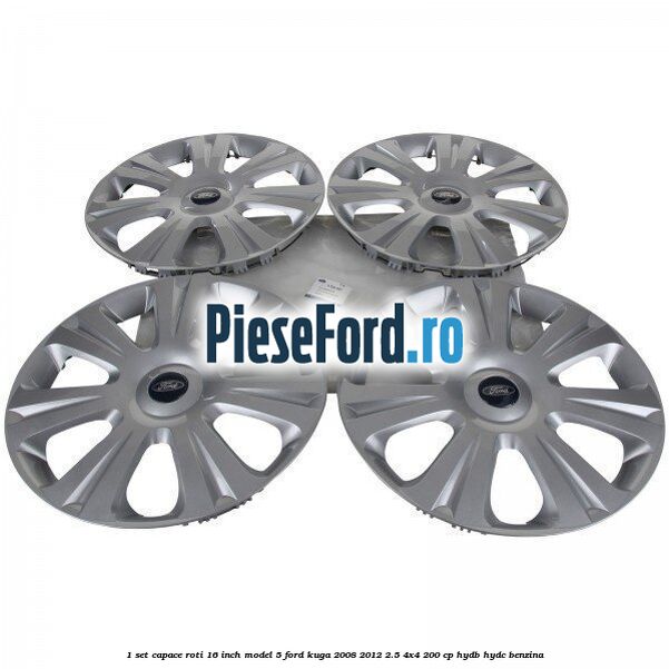 1 Set capace roti 16 inch model 5 Ford Kuga 2008-2012 2.5 4x4 200 cp 1 Set capace roti 16 inch model 5 Ford Kuga 2008-2012 2.5 4x4 200 cp HYDB, HYDC benzina