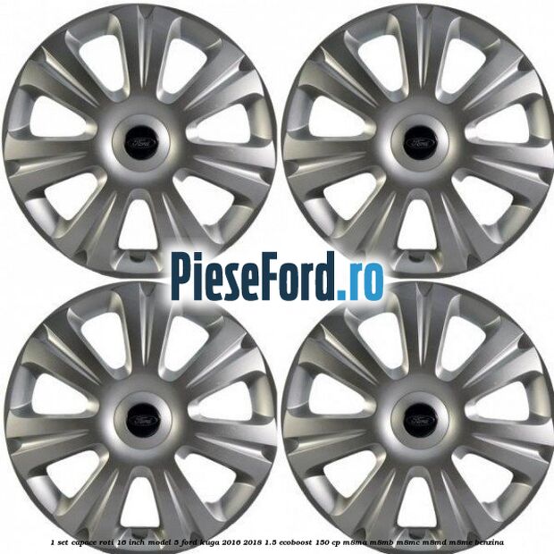1 Set capace roti 16 inch model 5 Ford Kuga 2016-2018 1.5 EcoBoost 150 cp