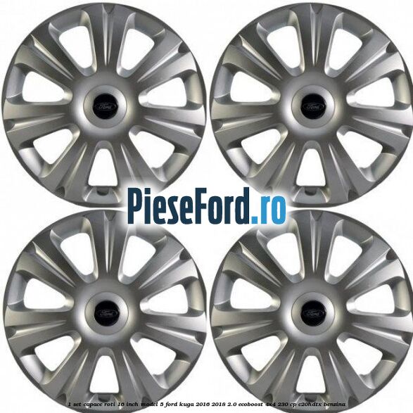 1 Set capace roti 16 inch model 5 Ford Kuga 2016-2018 2.0 EcoBoost 4x4 230 cp C20HDTX benzina
