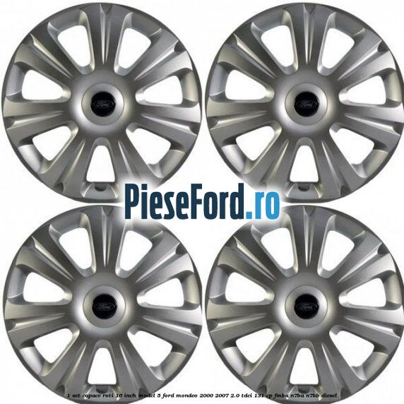 1 Set capace roti 16 inch model 5 Ford Mondeo 2000-2007 2.0 TDCi 131 cp FMBA, N7BA, N7BB diesel
