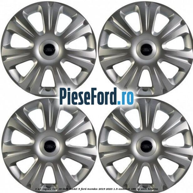 1 Set capace roti 16 inch model 5 Ford Mondeo 2019-2023 1.5 EcoBoost 165 cp UNCN benzina