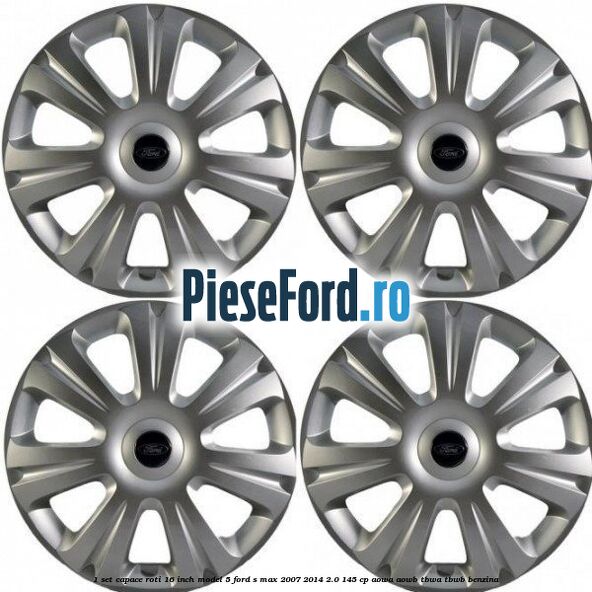 1 Set capace roti 16 inch model 5 Ford S-Max 2007-2014 2.0 145 cp