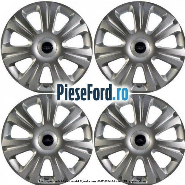 1 Set capace roti 16 inch model 5 Ford S-Max 2007-2014 2.2 TDCi 175 cp